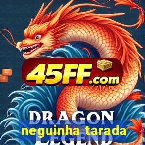 neguinha tarada